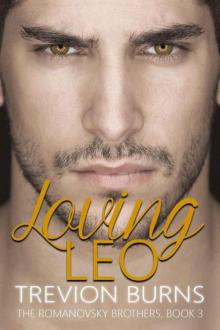 Loving Leo (The Romanovsky Brothers Book 3) Read online