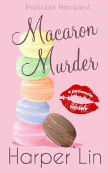 Macaron Murder (with Recipes) (A Patisserie Mystery) Read online