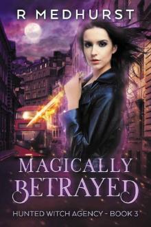 Magically Betrayed_An Urban Fantasy Novel Read online