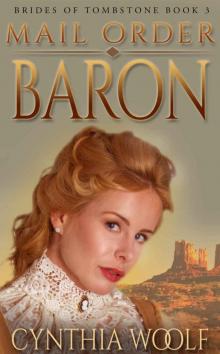 Mail Order Baron (The Brides of Tombstone Book 3) Read online