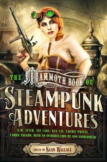 Mammoth Book of Steampunk Adventures Read online