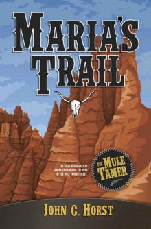 Maria's Trail (The Mule Tamer)