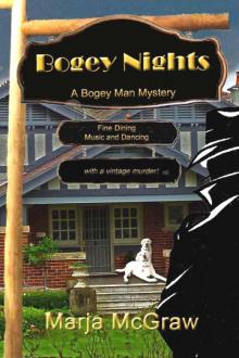 Marja McGraw - Bogey Man 01 - Bogey Nights Read online
