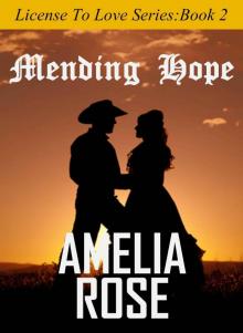 Mending Hope (Contemporary Western Romance) (License to Love Series:Book 2) Read online