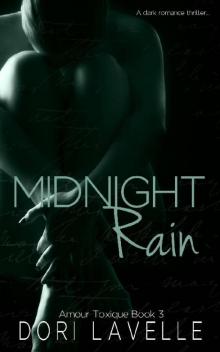 Midnight Rain: A Dark Romance Thriller (Amour Toxique Book 3) Read online