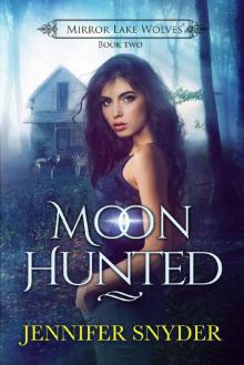 Mirror Lake Wolves 02 - Moon Hunted Read online