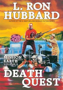 Mission Earth Volume 6: Death Quest Read online