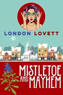 Mistletoe and Mayhem (Port Danby Cozy Mystery Book 3) Read online