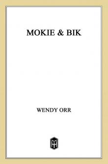Mokie and Bik Read online