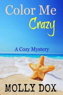 Molly Dox - Annie Addison 01 - Color Me Crazy