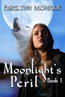 Moonlight's Peril (Moonlight Series Book 1) Read online