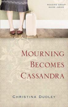 Mourning Becomes Cassandra Read online