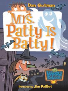 Mrs. Patty Is Batty! Read online