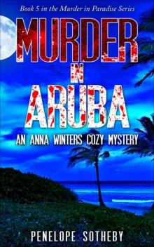 Murder in Aruba: An Anna Winters Cozy Mystery (Murder in Paradise Book 5) Read online