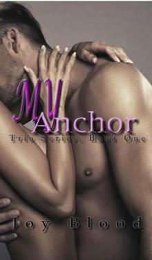My Anchor (Trio Series Book 1) Read online