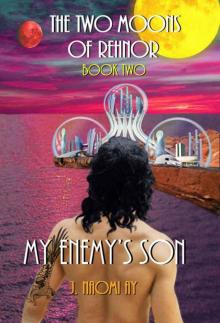 My Enemy's Son (The Two Moons of Rehnor, Book 2) Read online