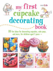 My First Cupcake Decorating Book Read online