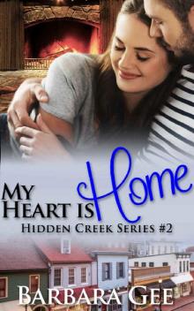 My Heart is Home: Hidden Creek Series #2 Read online