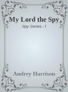 My Lord the Spy Read online
