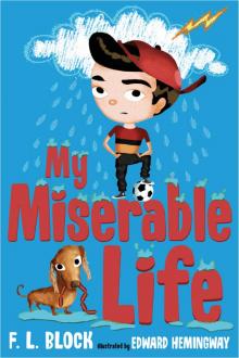 My Miserable Life Read online