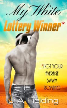 My White Lottery Winner (BWWM Interracial Romance) Read online