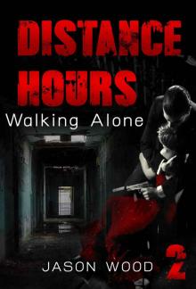 MYSTERY: Distance Hours - Walking alone: (Mystery, Suspense, Thriller, Series ) (ADDITIONAL BOOK INCLUDED ) (Mystery & Suspense, Suspense Thriller Mystery Collection) Read online