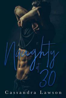 Naughty at 30 (Love Without Batteries #2) Read online