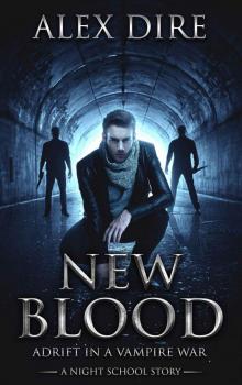 Night School (Book 0): New Blood [Adrift in a Vampire War]
