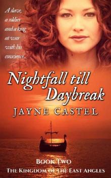 Nightfall till Daybreak (The Kingdom of the East Angles Book 2) Read online