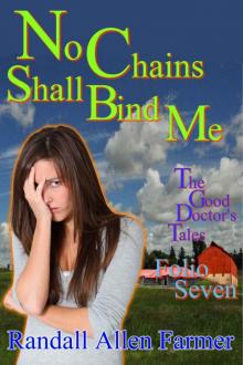No Chains Shall Bind Me (The Good Doctor's Tales Folio Seven) Read online