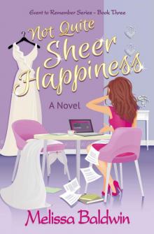 Not Quite Sheer Happiness (Event to Remember Series Book 3) Read online