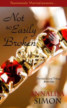 Not So Easily Broken Read online