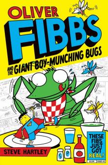 Oliver Fibbs and the Giant Boy-Munching Bugs Read online