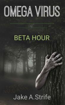 Omega Virus (Book 1): Beta Hour Read online