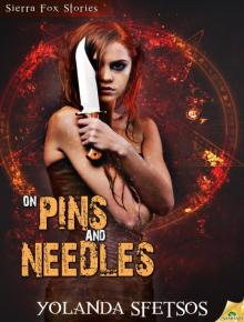 On Pins and Needles: Sierra Fox, Book 3 Read online
