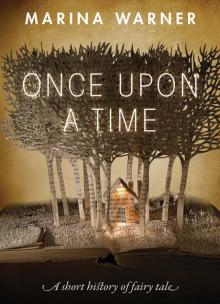 Once Upon a Time: A Short History of Fairy Tale Read online