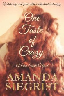 One Taste of Crazy (A One Taste Novel Book 3) Read online