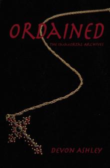 Ordained (The Immortal Archives) Read online