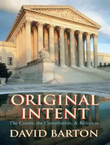 Original Intent: The Courts, the Constitution, and Religion Read online