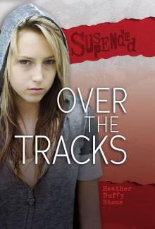 Over the Tracks (Suspended) Read online