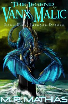 Paragon Dracus: The Legend of Vanx Malic Book Six Read online