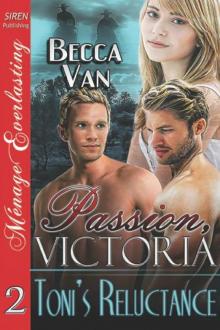 Passion, Victoria 2: Toni's Reluctance (Siren Publishing Ménage Everlasting) Read online