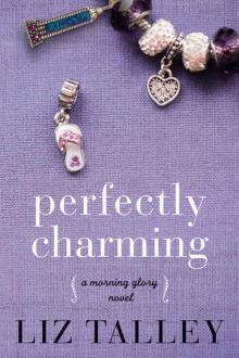 Perfectly Charming (A Morning Glory Novel Book 2) Read online
