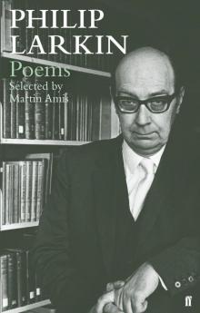 Philip Larkin Poems: Selected by Martin Amis Read online