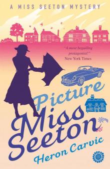 Picture Miss Seeton (A Miss Seeton Mystery Book 1) Read online