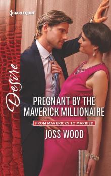 Pregnant by the Maverick Millionaire Read online