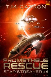 Prometheus Rescue (Star Streaker Book 4) Read online