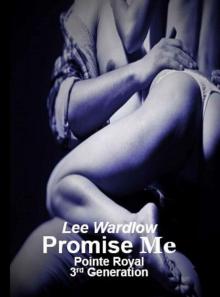 Promise Me (Pointe Royal 3rd Generation Book 1) Read online