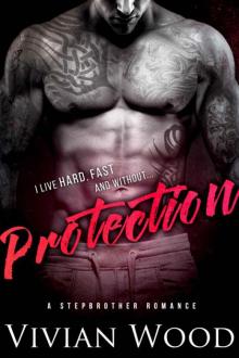 Protection: A Bad Boy Stepbrother Romance