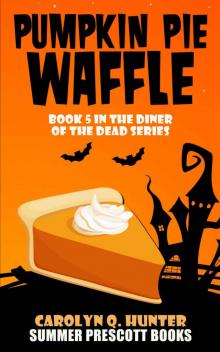 Pumpkin Pie Waffle: Book 5 in The Diner of the Dead Series Read online